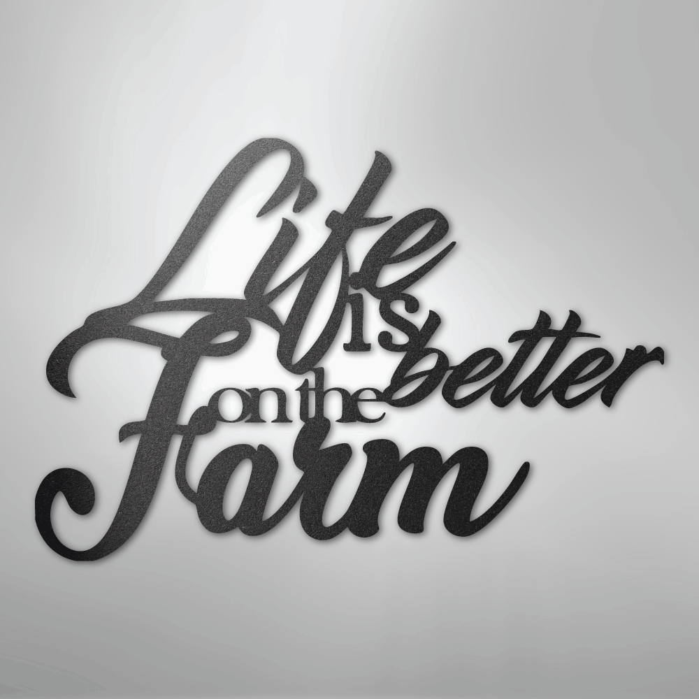 Better on the Farm Quote - Steel Sign - Kim’s Signature Beauty & Accessories