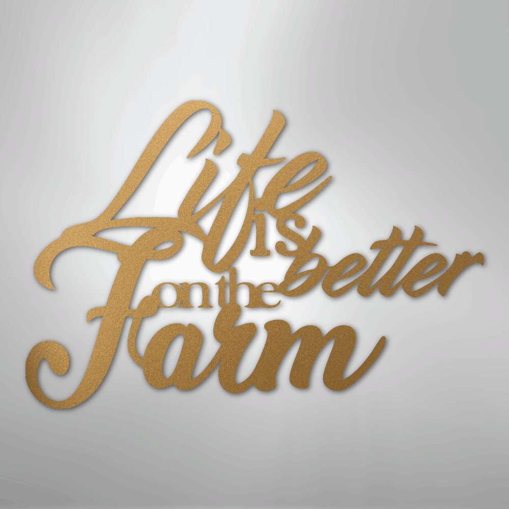 Better on the Farm Quote - Steel Sign - Kim’s Signature Beauty & Accessories