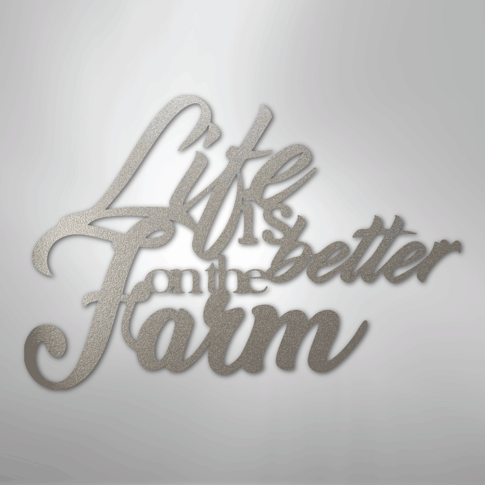 Better on the Farm Quote - Steel Sign - Kim’s Signature Beauty & Accessories
