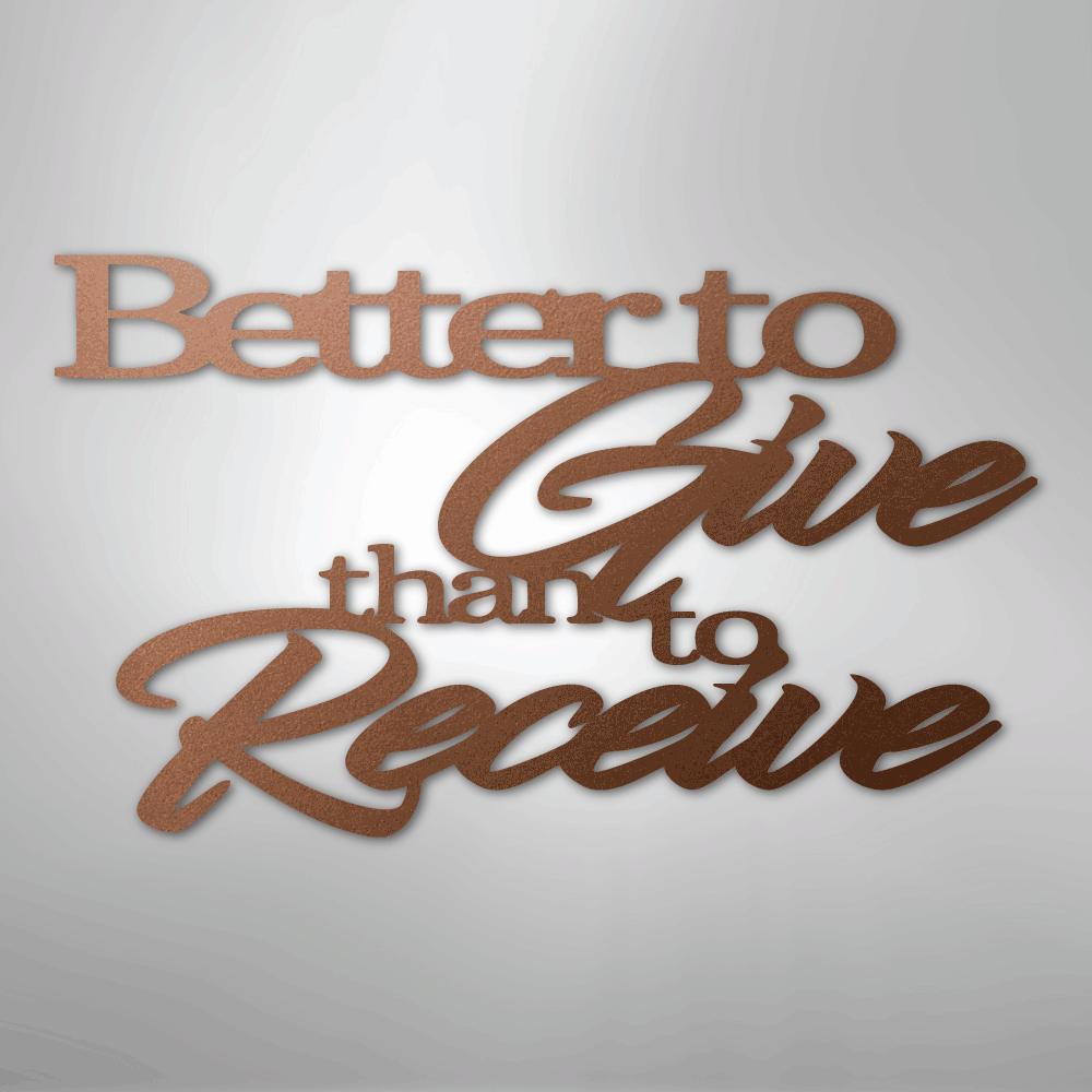 Better to Give Quote - Steel Sign - Kim’s Signature Beauty & Accessories