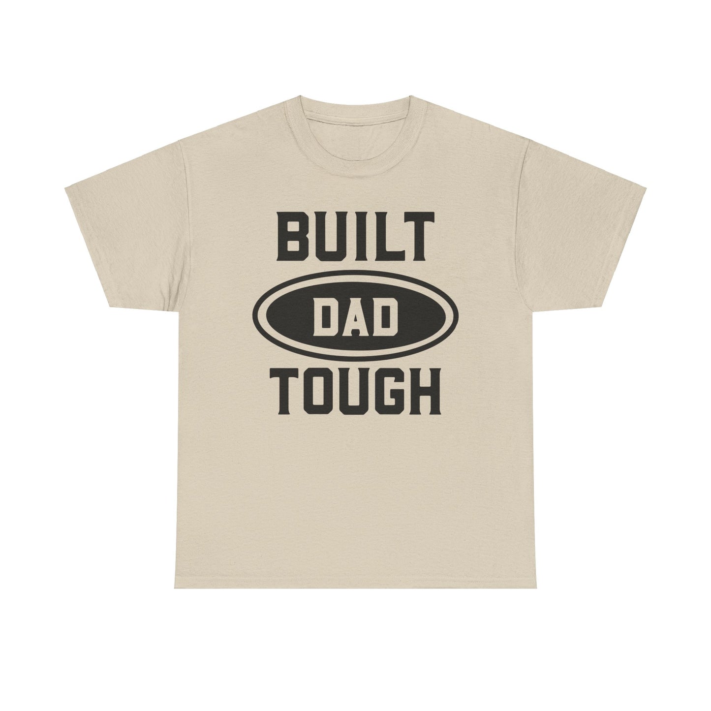 Built Dad Tough |  Cotton Tee - Kim’s Signature Beauty & Accessories    