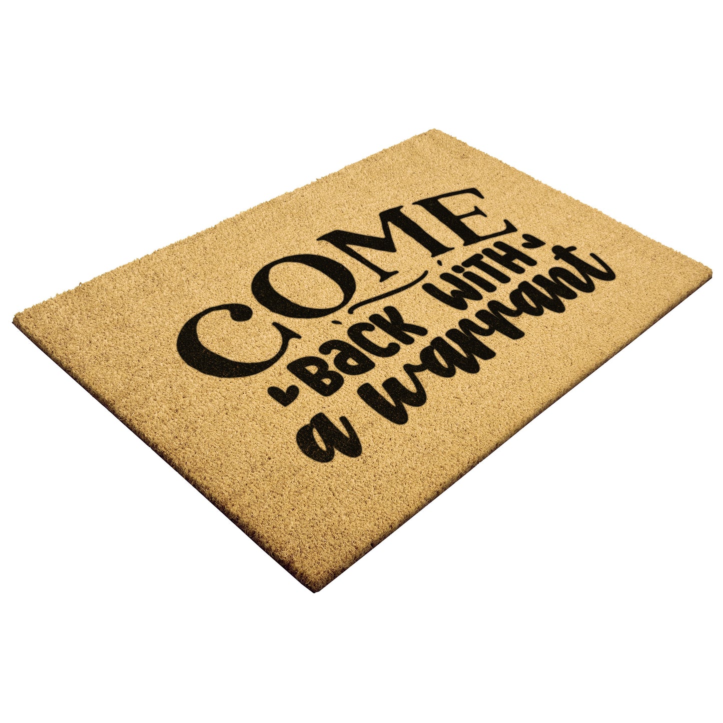 Come Back with a Warrant Door Mat - Kim’s Signature Beauty & Accessories    