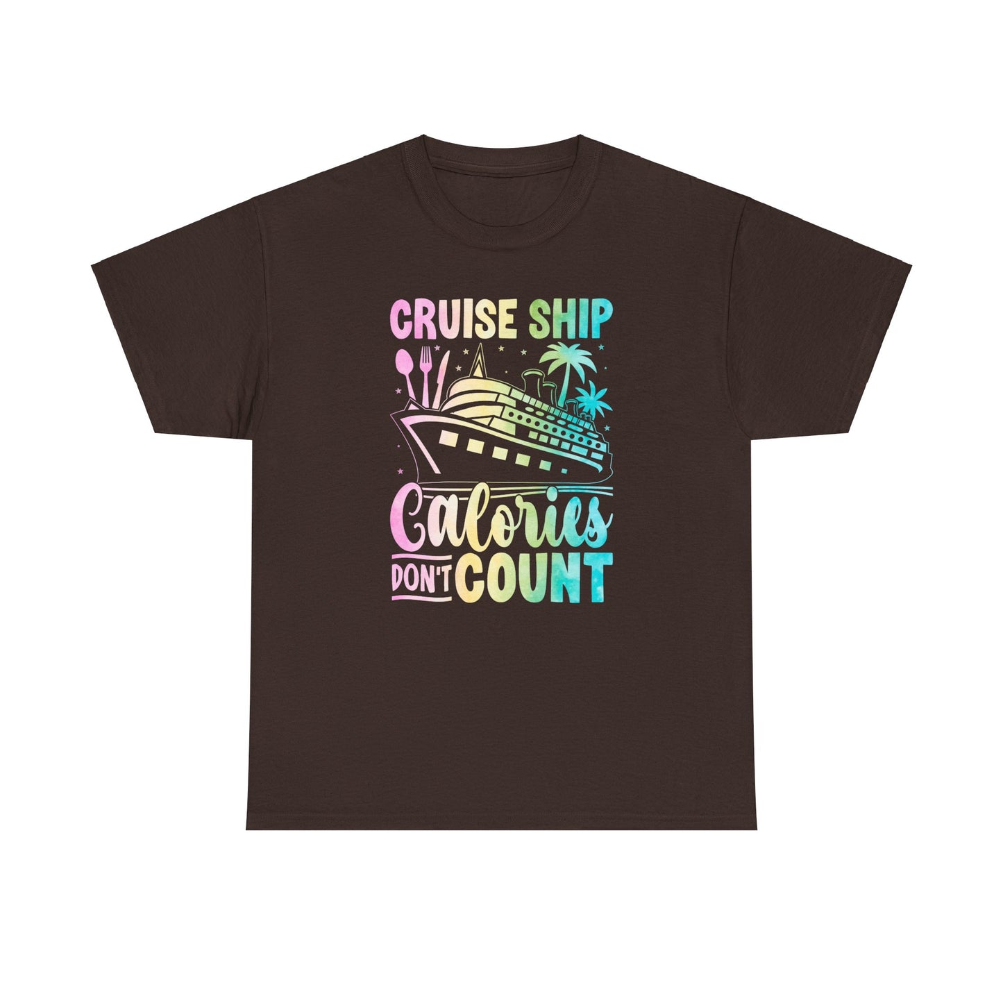 Cruise Ship Calories Don’t Count Tee - Kim’s Signature Beauty & Accessories    