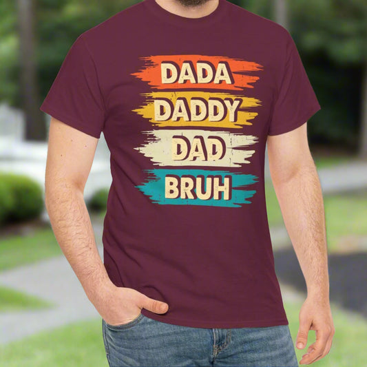 Dada, Daddy, Dad, Bruh Cotton Tee - Kim’s Signature Beauty & Accessories    
