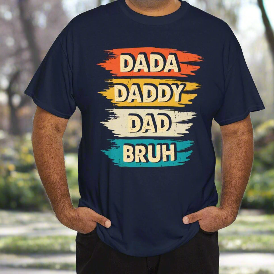 Dada, Daddy, Dad, Bruh Cotton Tee - Kim’s Signature Beauty & Accessories    