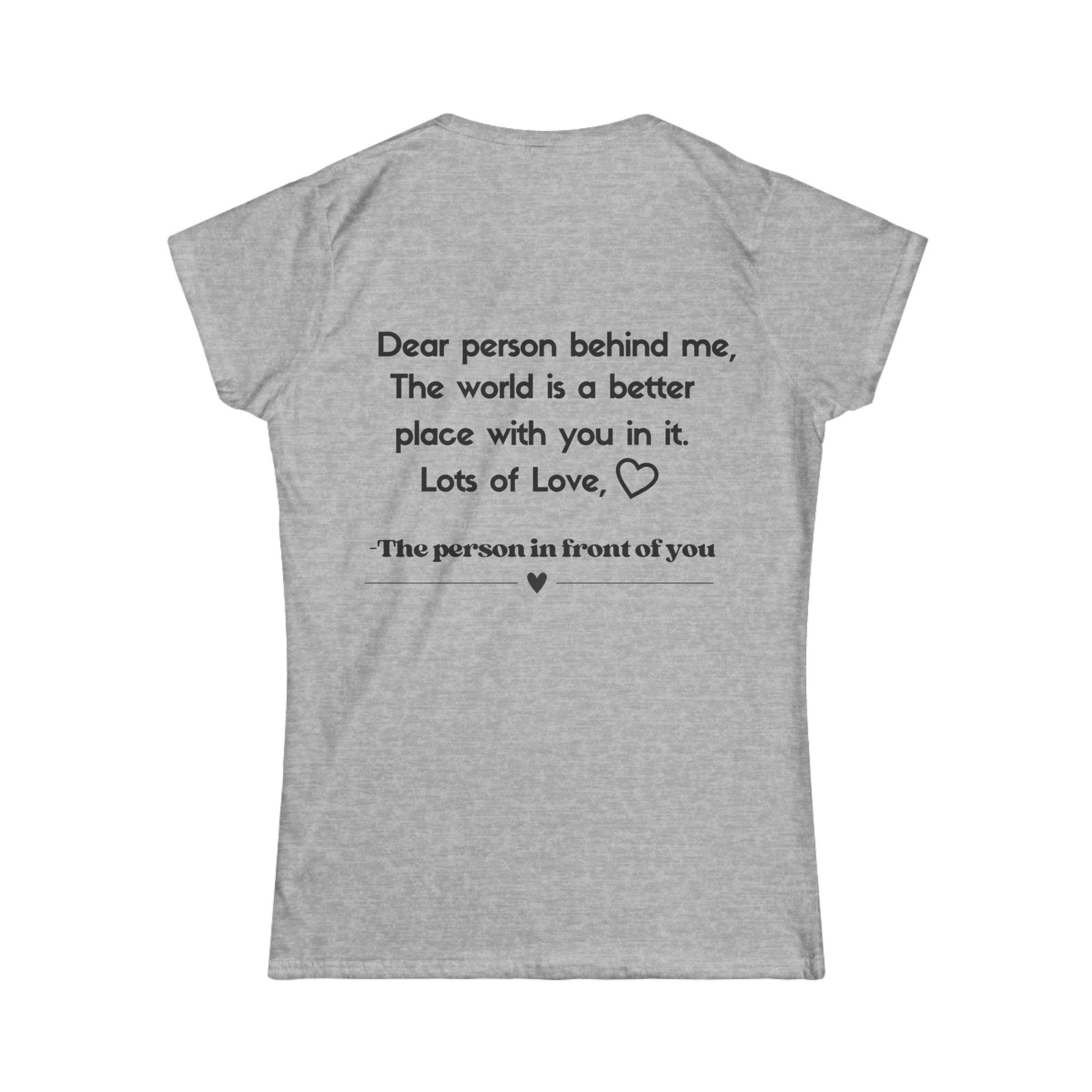 Dear Person Behind Me T-Shirt - Kim’s Signature Beauty & Accessories    