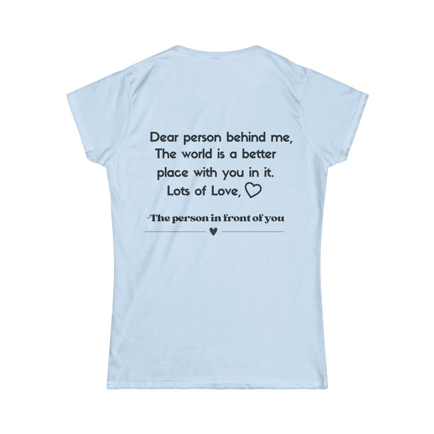 Dear Person Behind Me T-Shirt - Kim’s Signature Beauty & Accessories    