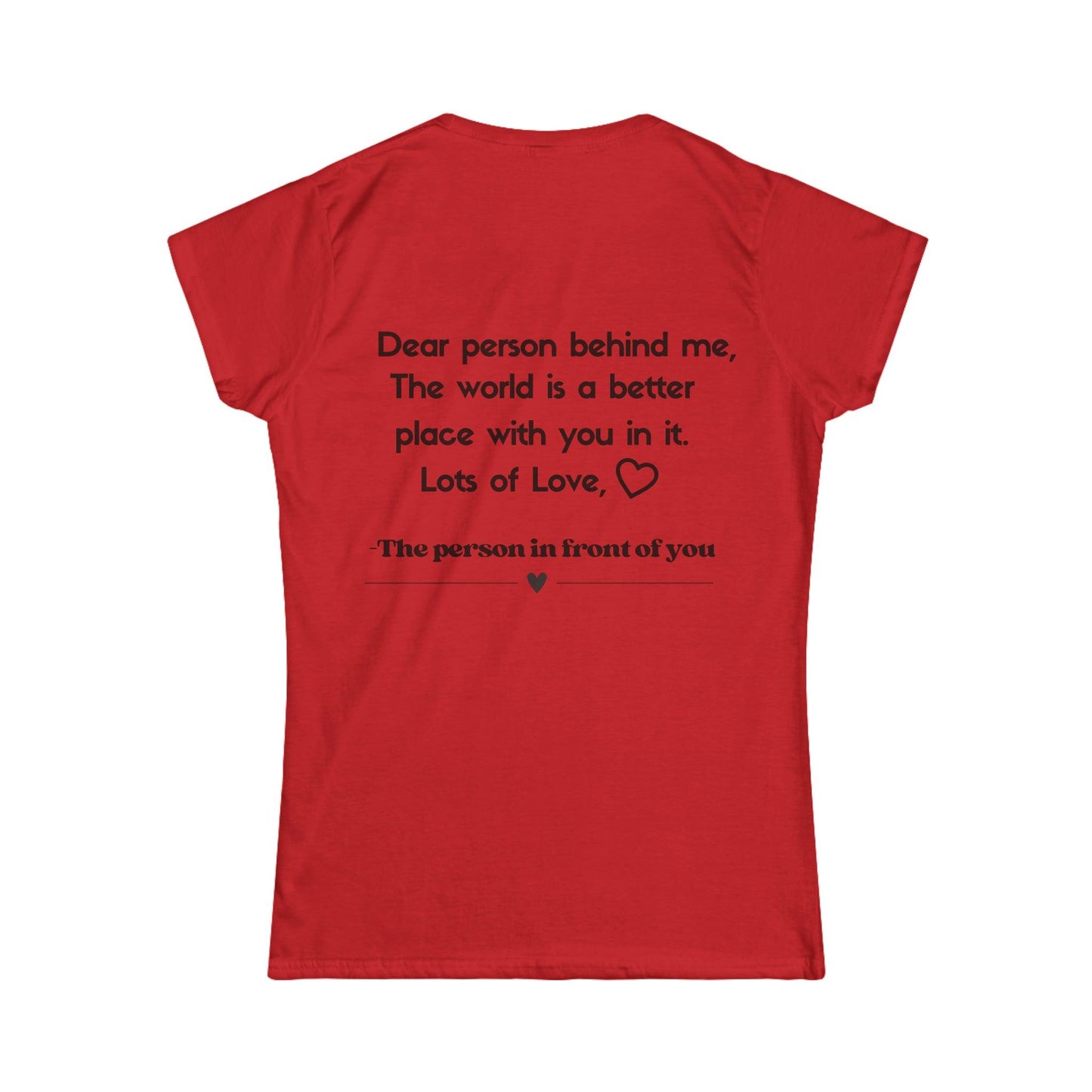 Dear Person Behind Me T-Shirt - Kim’s Signature Beauty & Accessories    