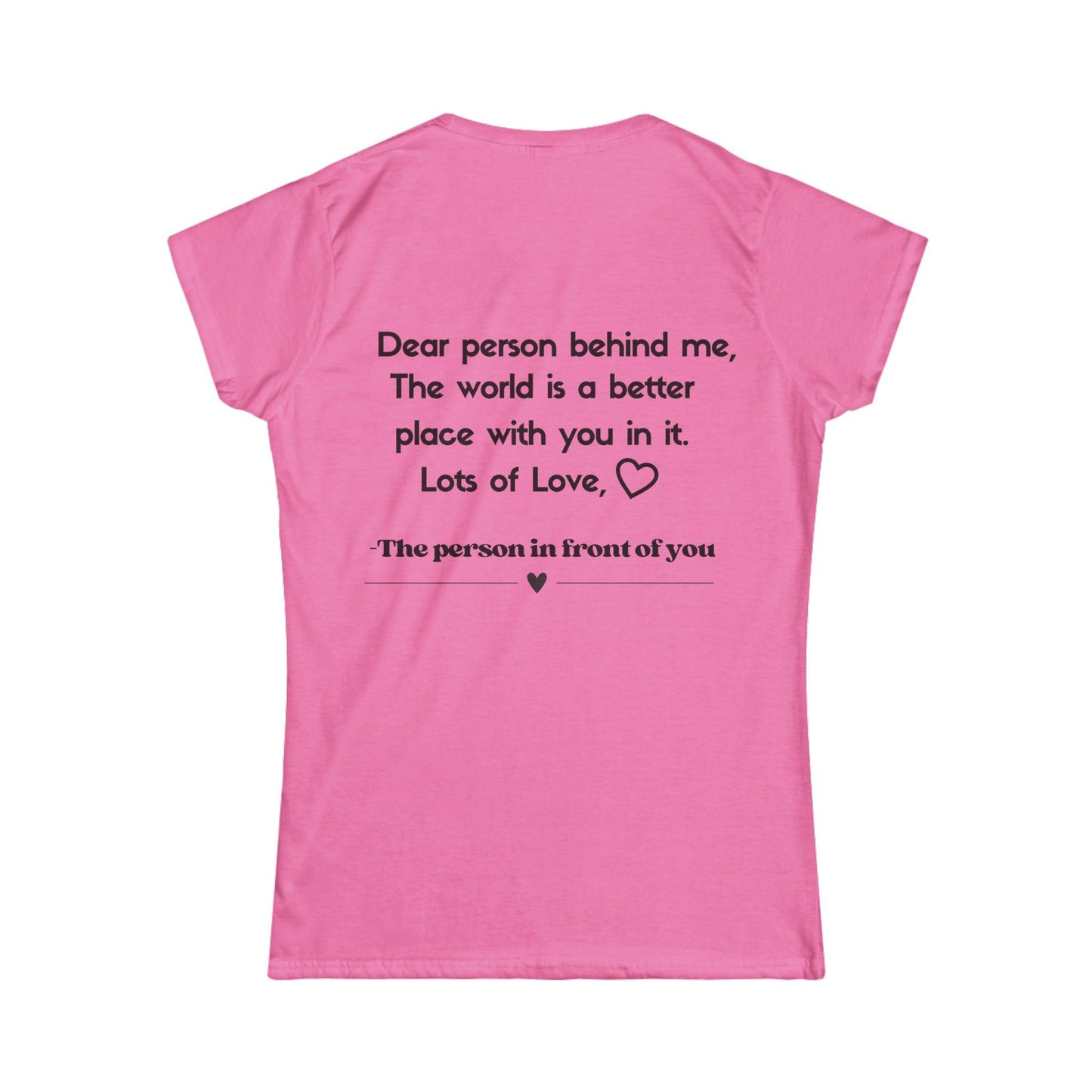 Dear Person Behind Me T-Shirt - Kim’s Signature Beauty & Accessories    