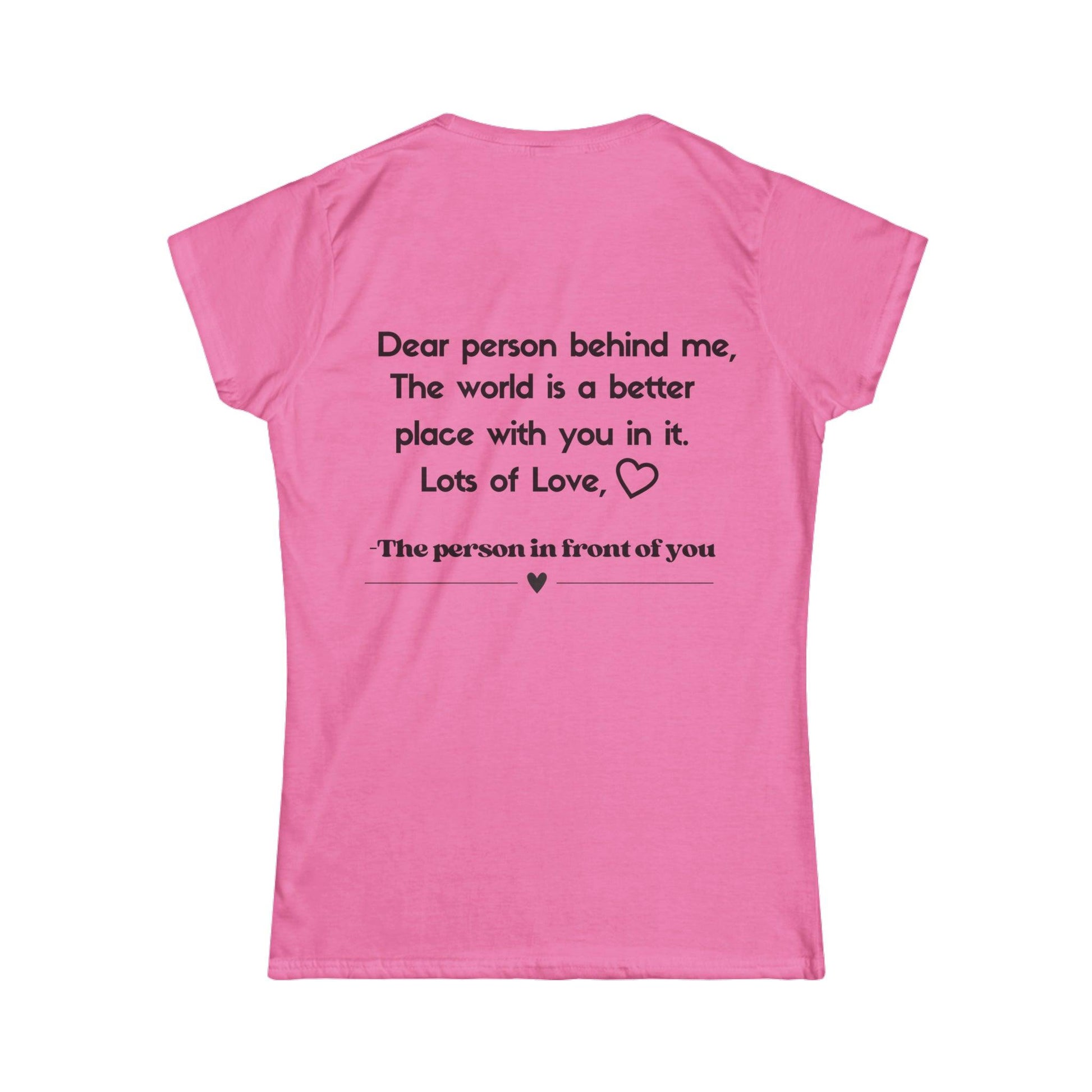 Dear Person Behind Me T-Shirt - Kim’s Signature Beauty & Accessories    
