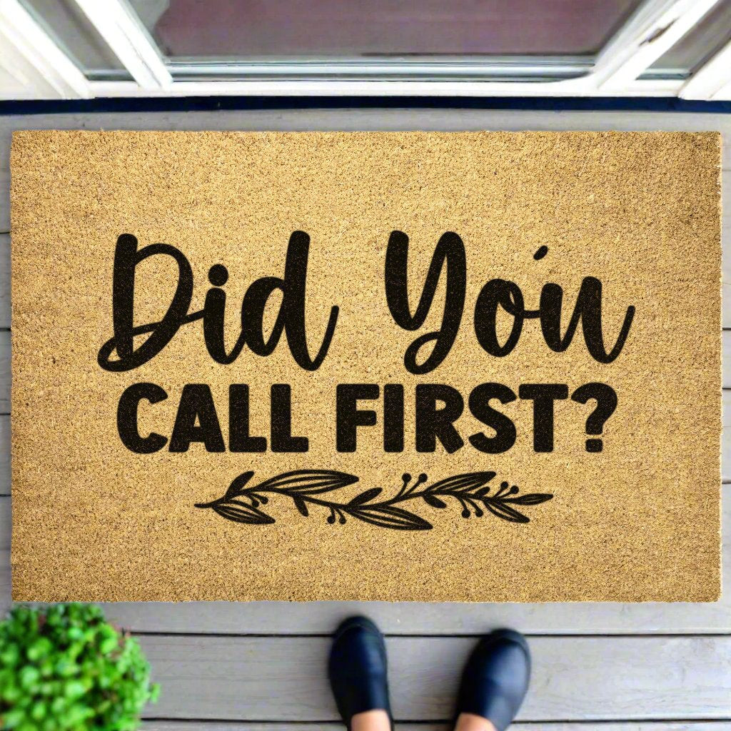 Did you call First? Door Mat - Kim’s Signature Beauty & Accessories    