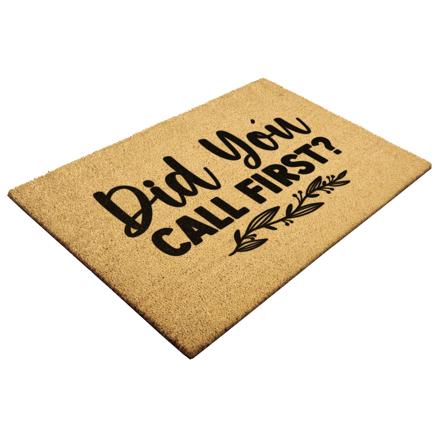 Did you call First? Door Mat - Kim’s Signature Beauty & Accessories    