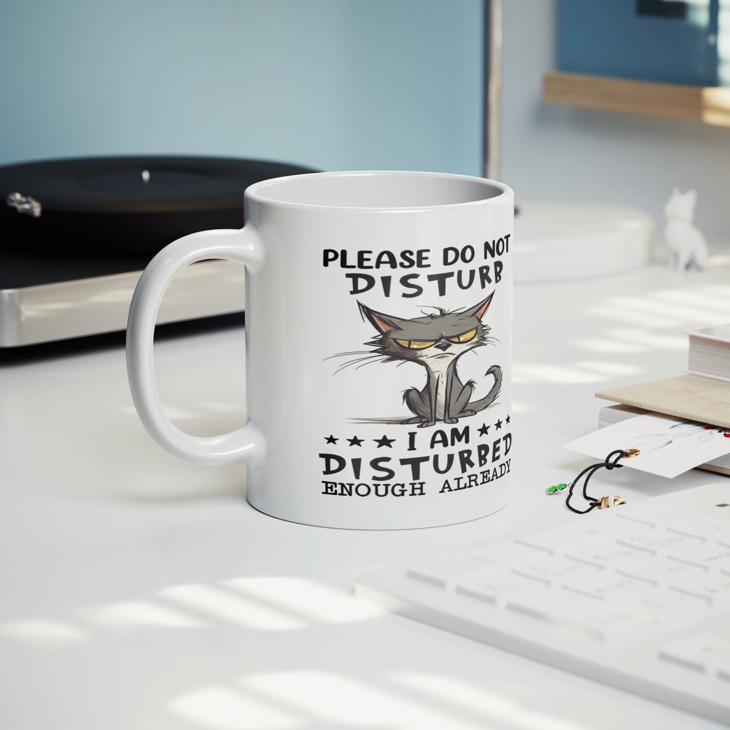 Do Not Disturb – I’m Already Disturbed! Funny Cat Mug - Kim’s Signature Beauty & Accessories    
