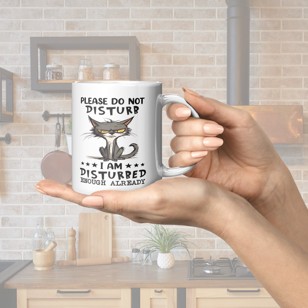 Do Not Disturb – I’m Already Disturbed! Funny Cat Mug - Kim’s Signature Beauty & Accessories    