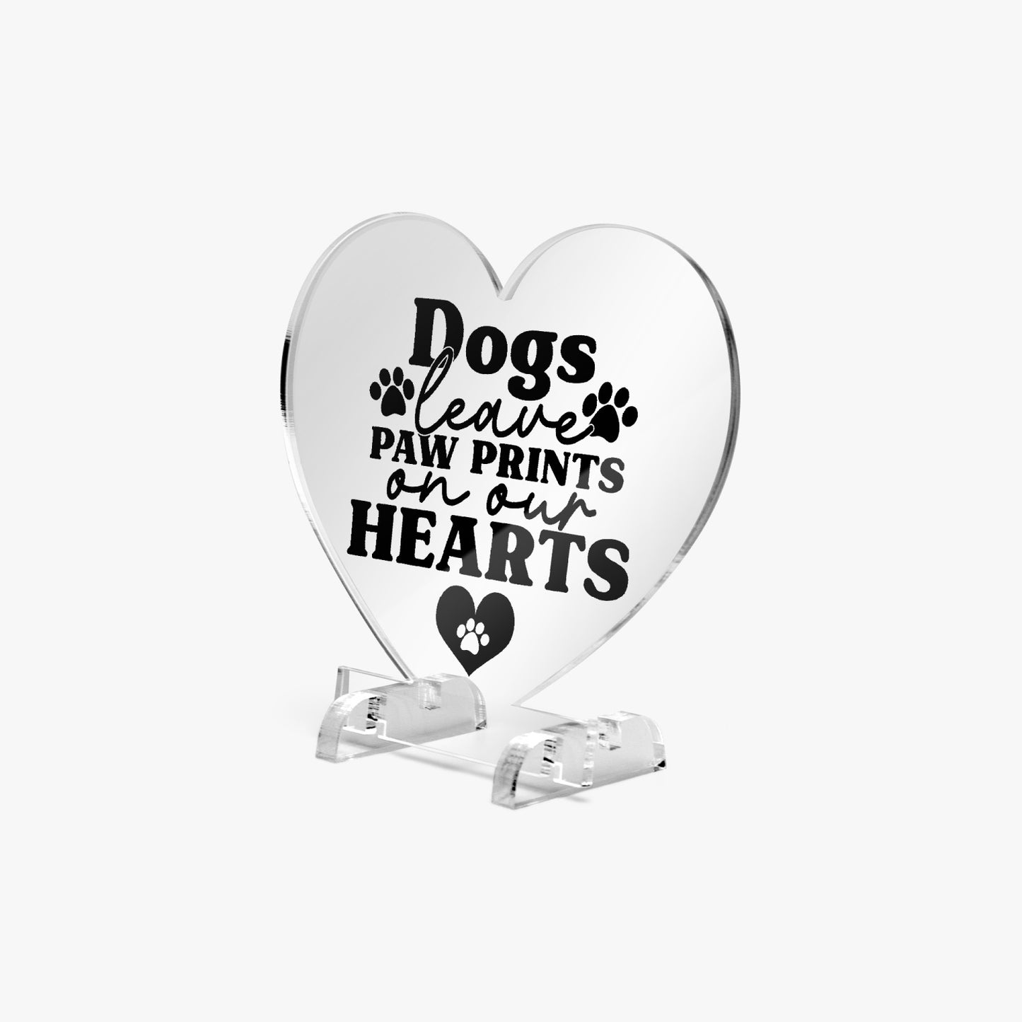 Dogs Leave Paw Prints Acrylic Plaque with Stand - Heart - Kim’s Signature Beauty & Accessories    