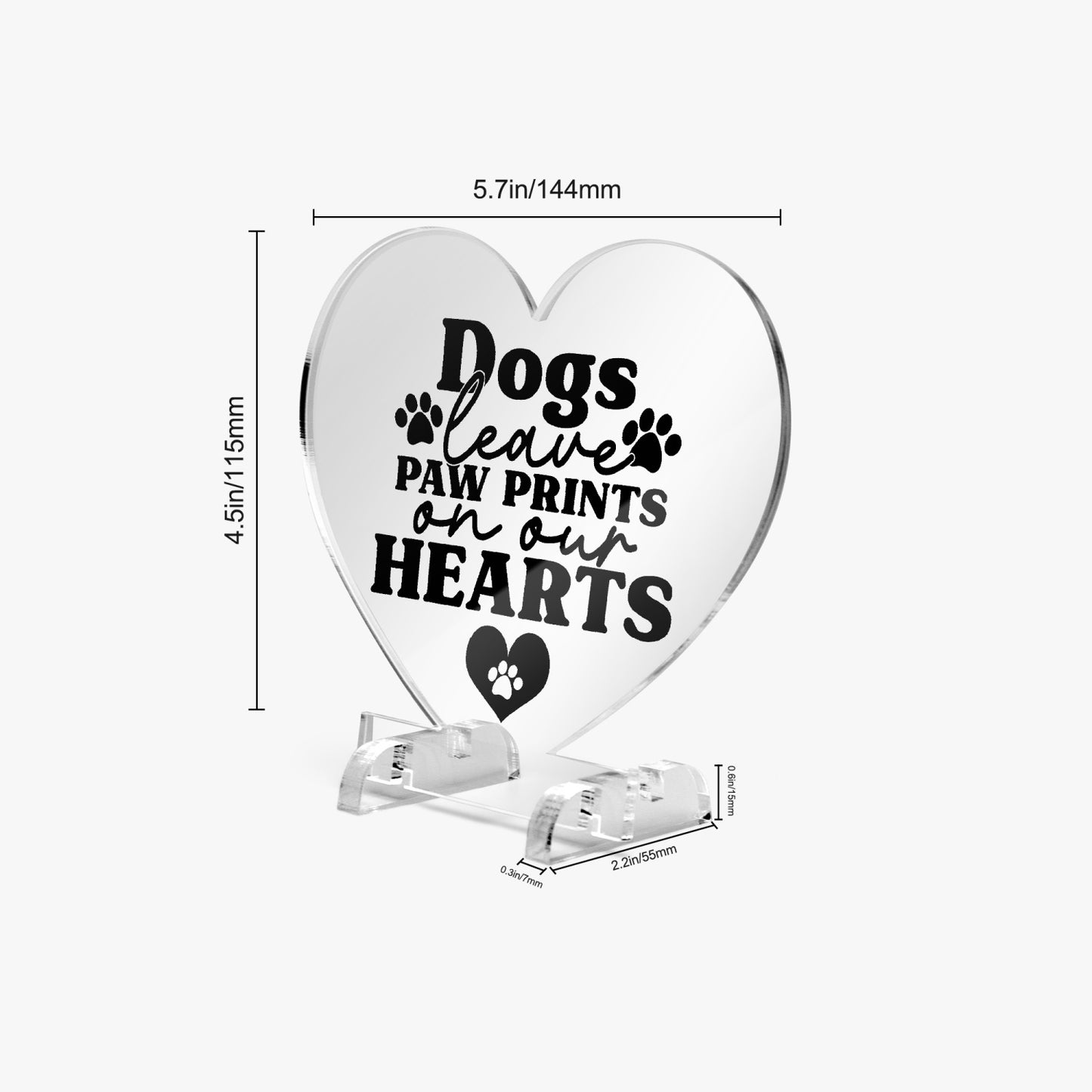 Dogs Leave Paw Prints Acrylic Plaque with Stand - Heart - Kim’s Signature Beauty & Accessories    