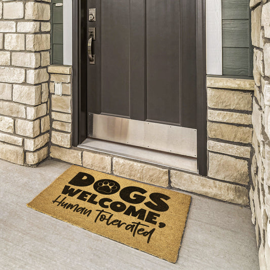 Dogs Welcome Humans Tolerated Door Mat - Kim’s Signature Beauty & Accessories    