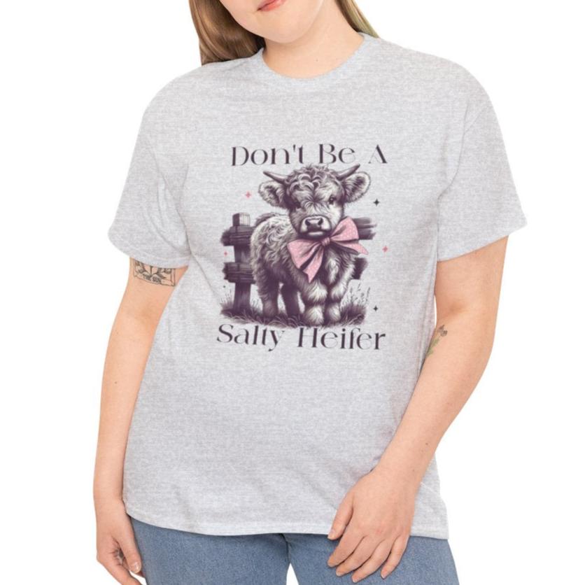 Don’t Be a Salty Heifer Long or Short Sleeve Tee - Kim’s Signature Beauty & Accessories    