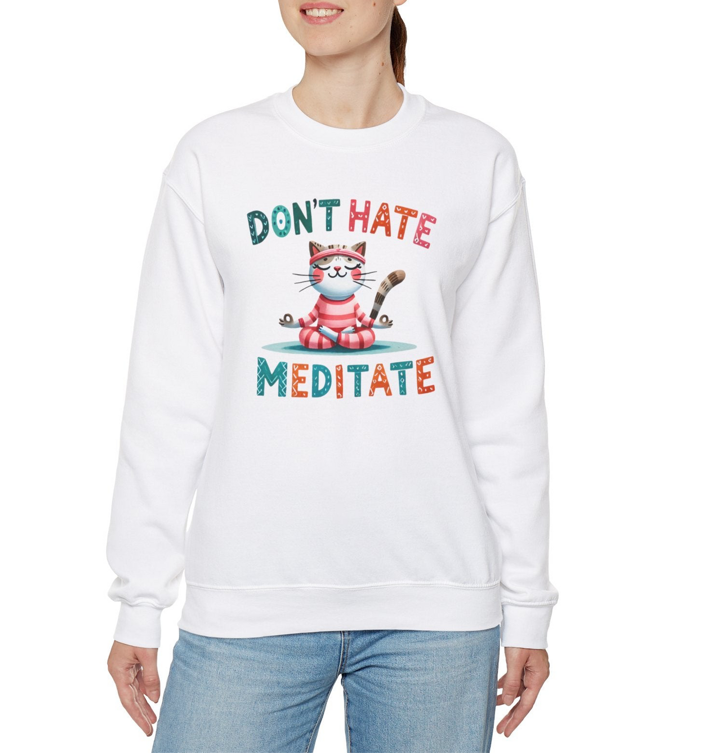 Don't Hate, Meditate Sweatshirt - Kim’s Signature Beauty & Accessories    
