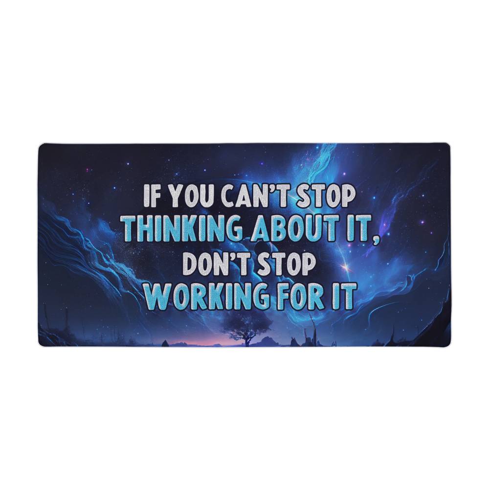 Don't stop working Desk Mat - Kim’s Signature Beauty & Accessories    