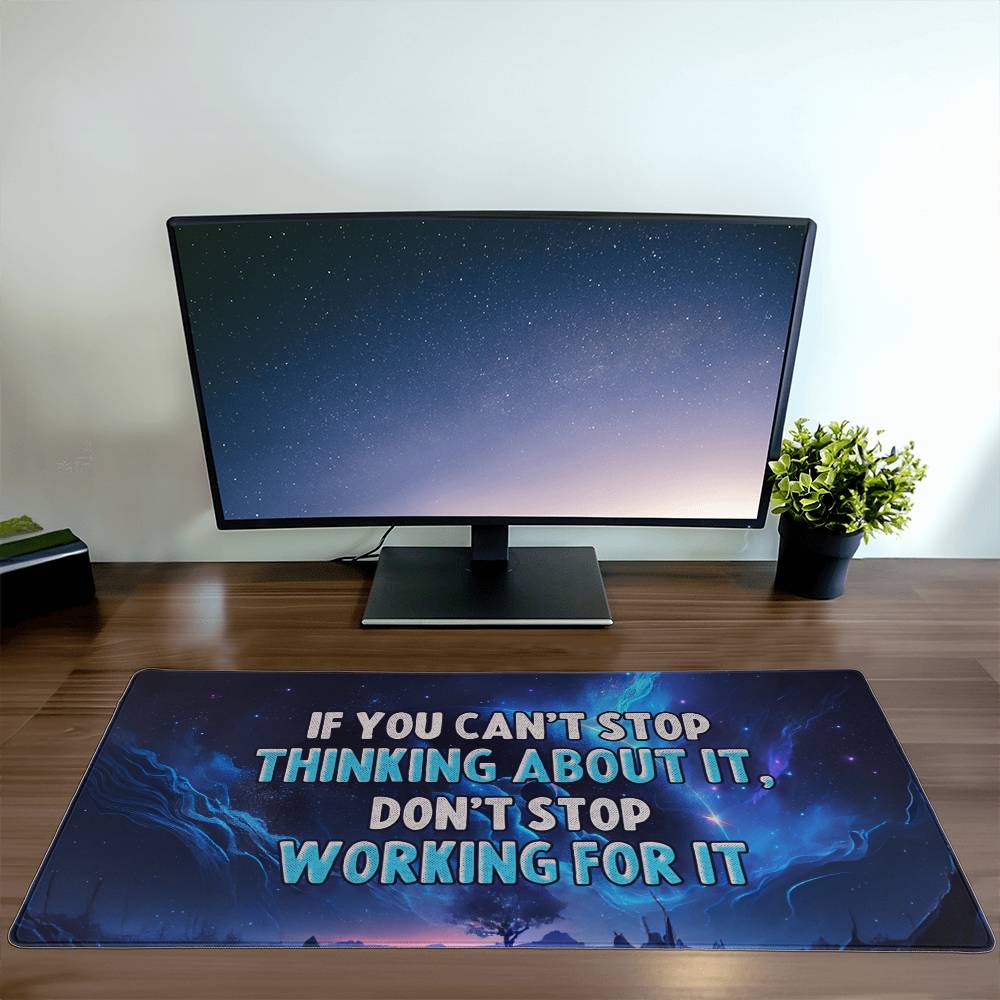 Don't stop working Desk Mat - Kim’s Signature Beauty & Accessories    