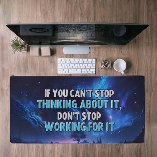 Don't stop working Desk Mat - Kim’s Signature Beauty & Accessories    