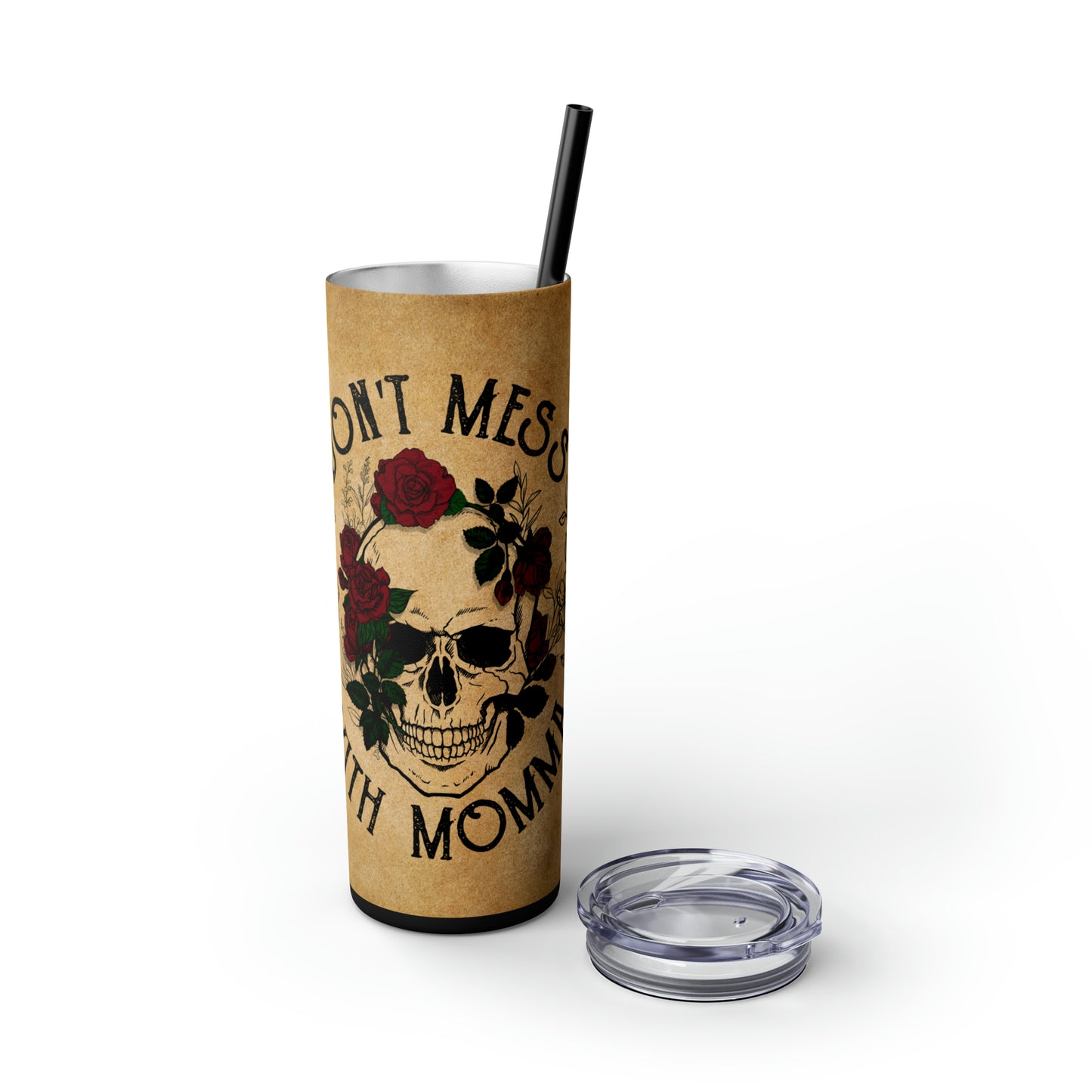 Dont Mess with Mama |Skinny Tumbler with Straw, 20oz - Kim’s Signature Beauty & Accessories    