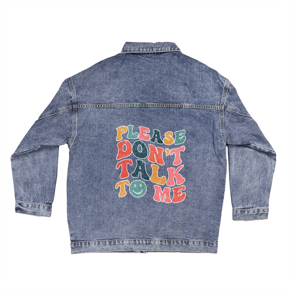 Dont talk to me Jean Jacket - Kim’s Signature Beauty & Accessories    
