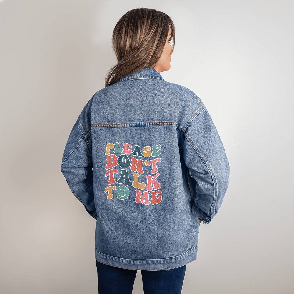 Dont talk to me Jean Jacket - Kim’s Signature Beauty & Accessories    