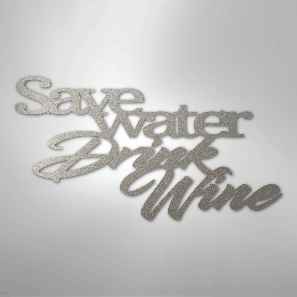 Drink Wine Quote - Steel Sign - Kim’s Signature Beauty & Accessories