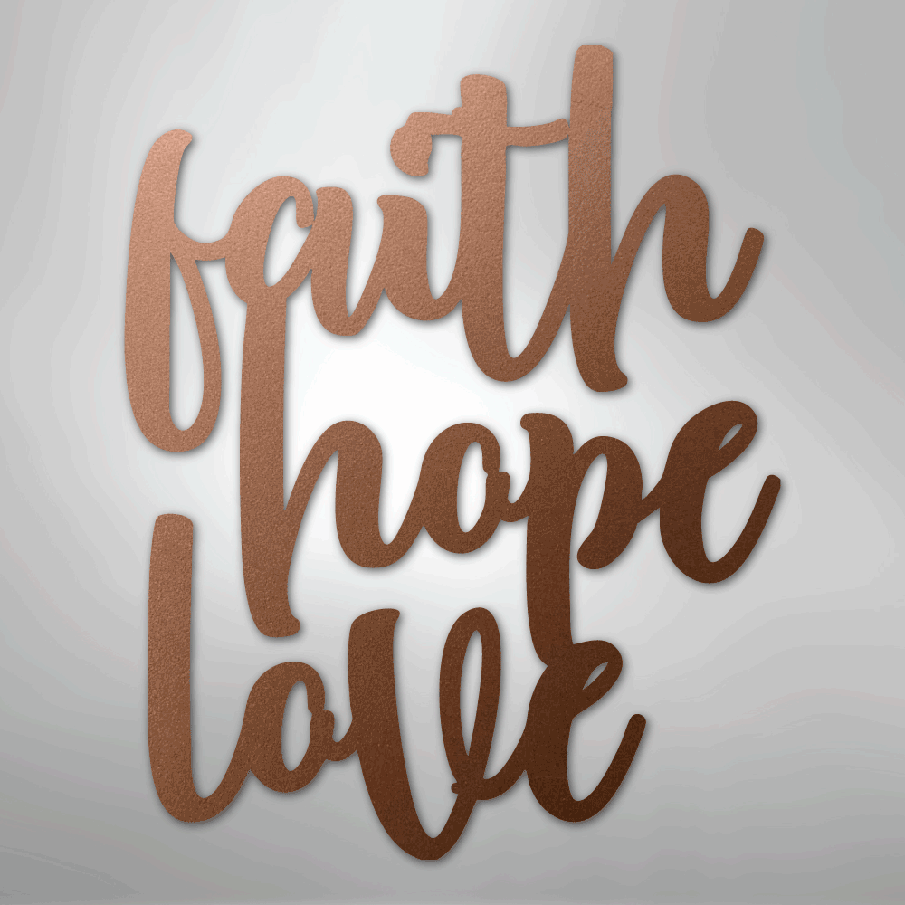 Faith Hope Love Script - Steel Sign - Kim’s Signature Beauty & Accessories