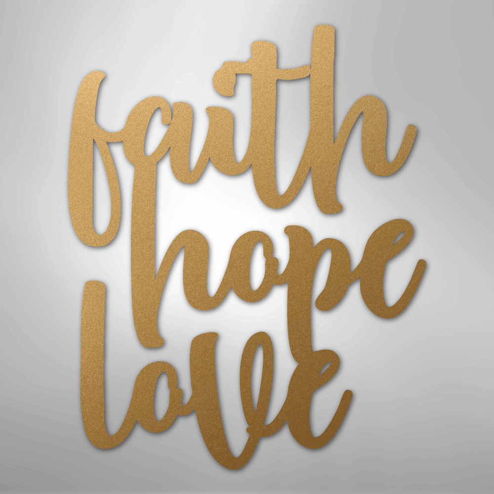 Faith Hope Love Script - Steel Sign - Kim’s Signature Beauty & Accessories