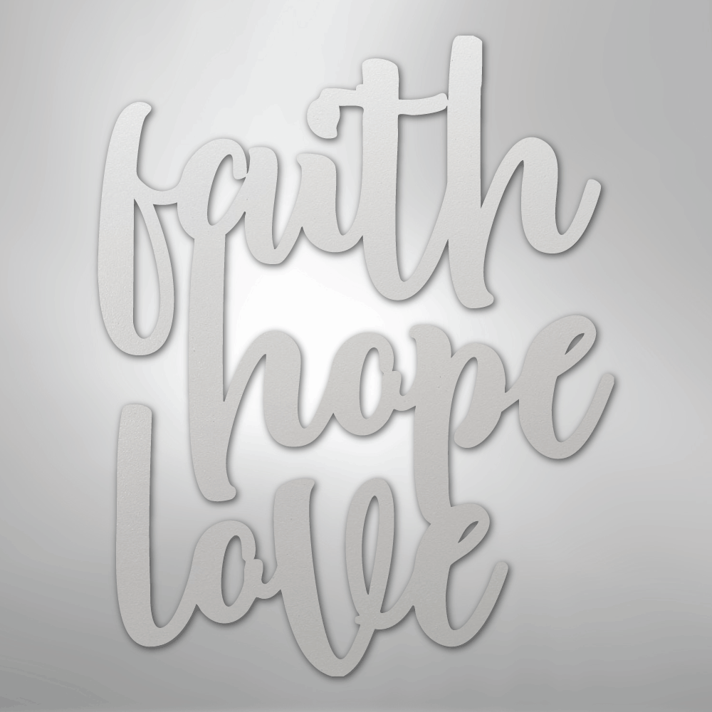 Faith Hope Love Script - Steel Sign - Kim’s Signature Beauty & Accessories