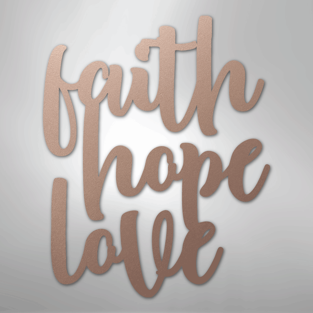 Faith Hope Love Script - Steel Sign - Kim’s Signature Beauty & Accessories
