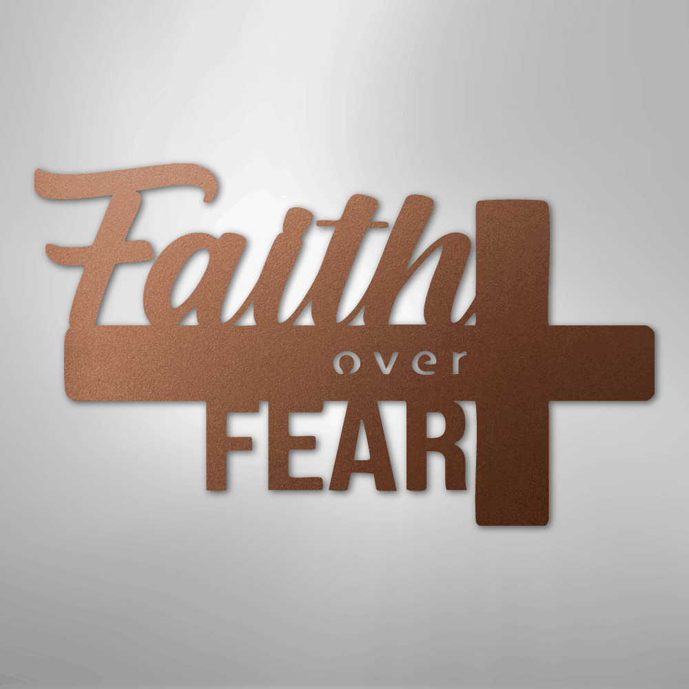 Faith Over Fear- Steel Sign - Kim’s Signature Beauty & Accessories