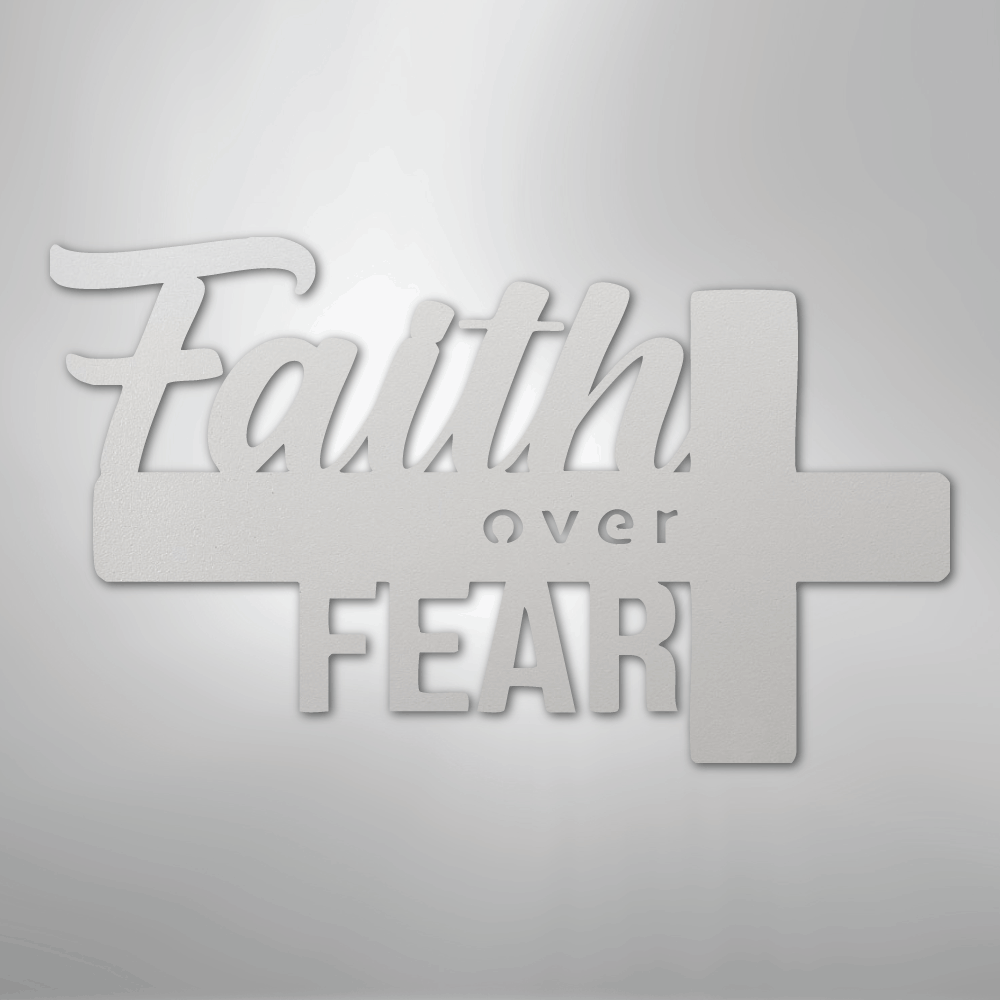 Faith Over Fear- Steel Sign - Kim’s Signature Beauty & Accessories