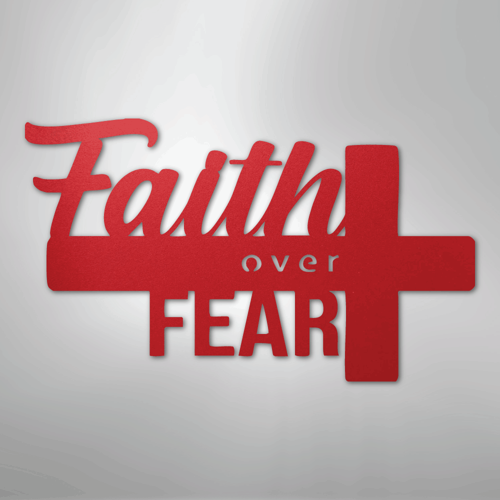 Faith Over Fear- Steel Sign - Kim’s Signature Beauty & Accessories