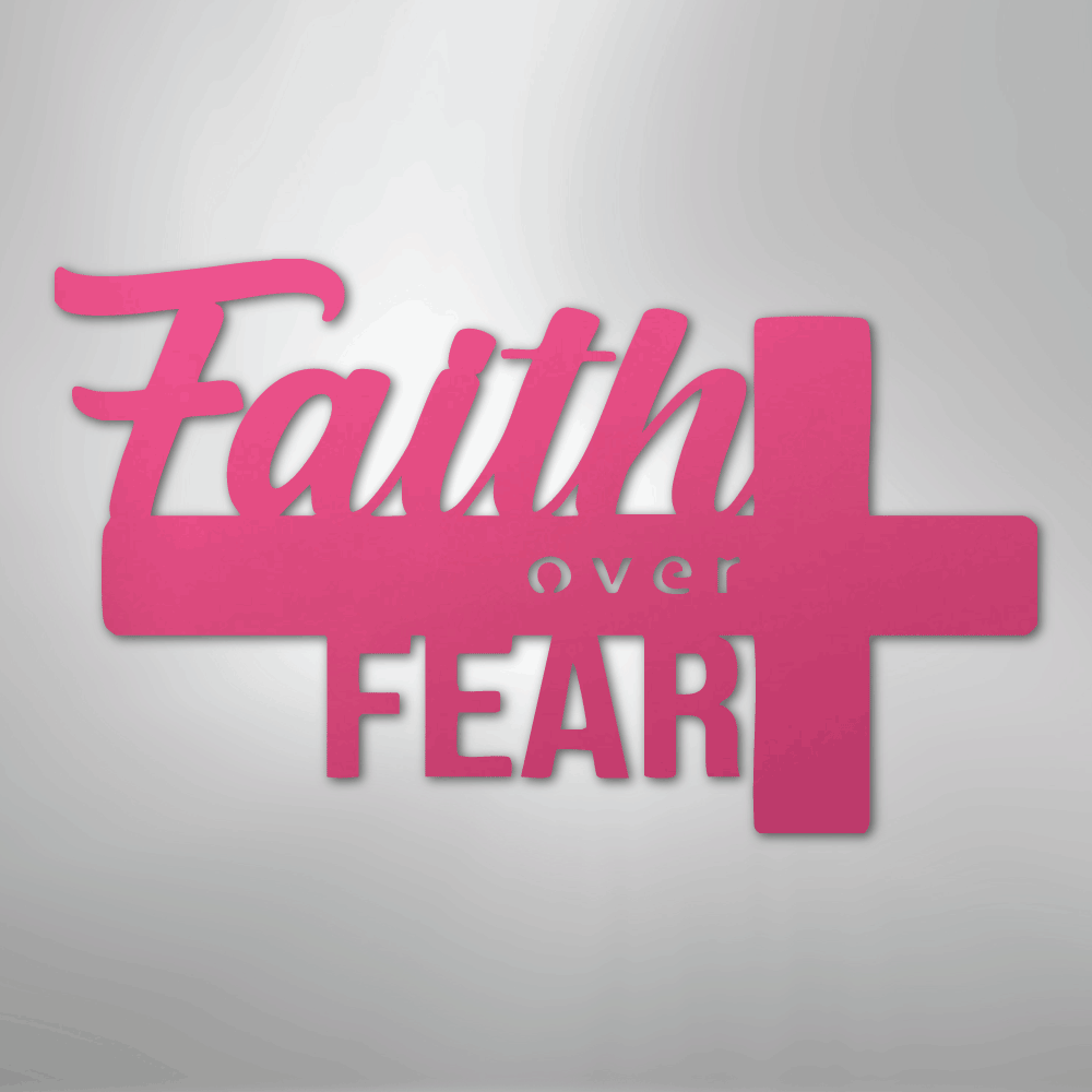 Faith Over Fear- Steel Sign - Kim’s Signature Beauty & Accessories