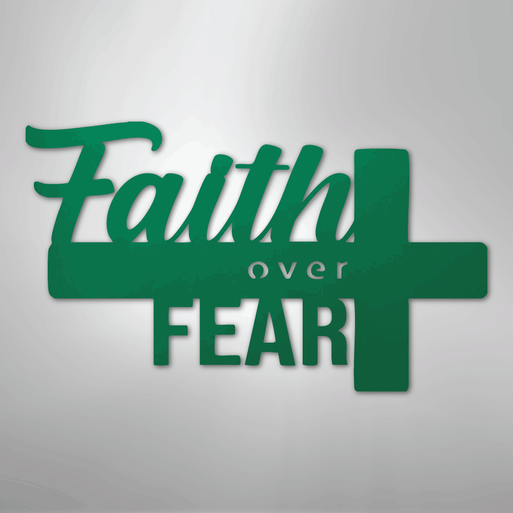 Faith Over Fear- Steel Sign - Kim’s Signature Beauty & Accessories