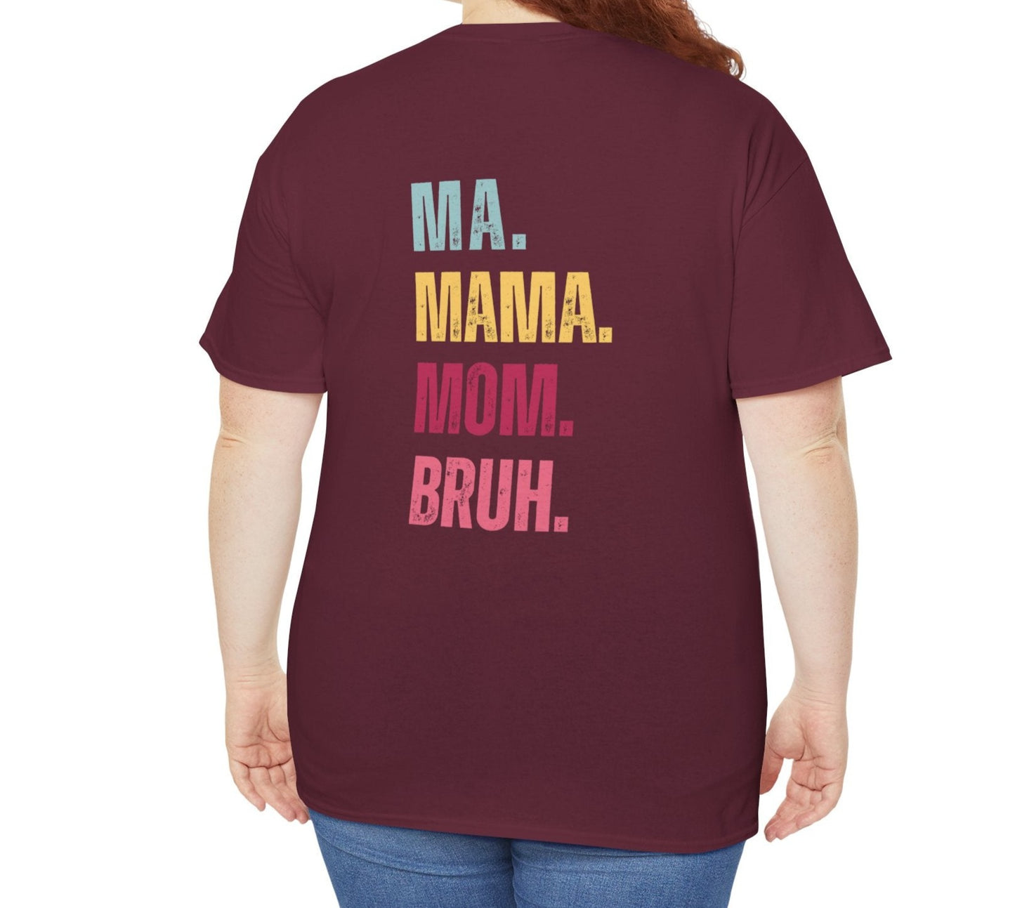 Girl Mom, Mama. Ma, Mom, Bruh | Cotton Tee - Kim’s Signature Beauty & Accessories    