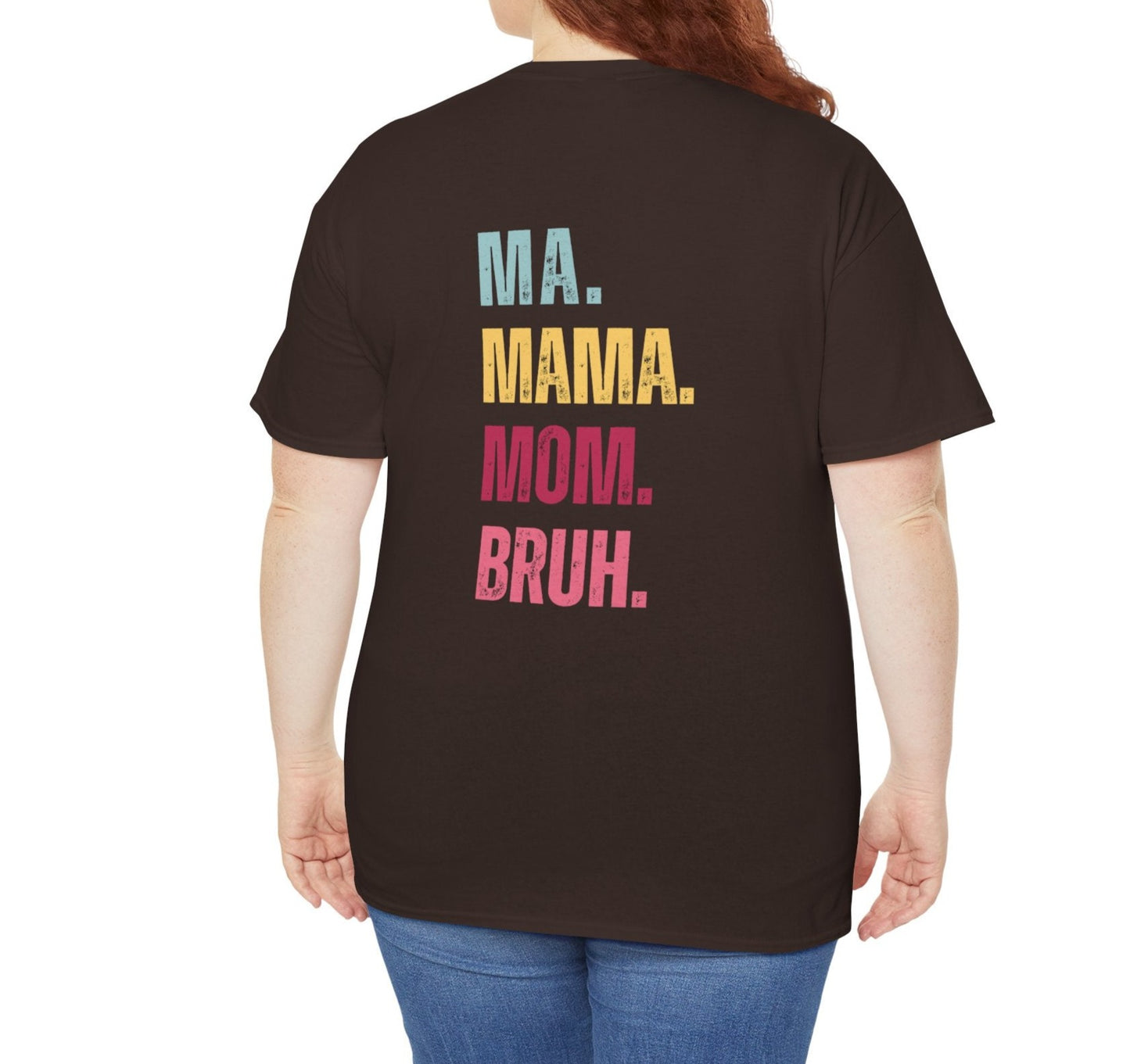 Girl Mom, Mama. Ma, Mom, Bruh | Cotton Tee - Kim’s Signature Beauty & Accessories    