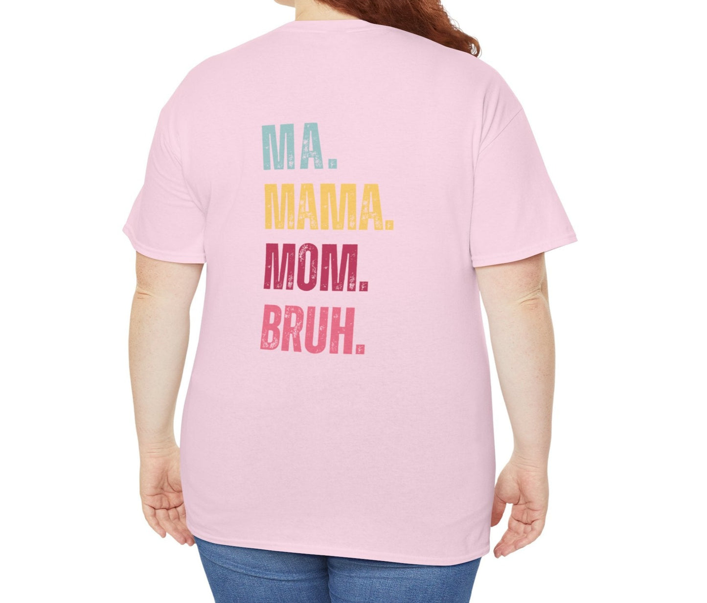 Girl Mom, Mama. Ma, Mom, Bruh | Cotton Tee - Kim’s Signature Beauty & Accessories    
