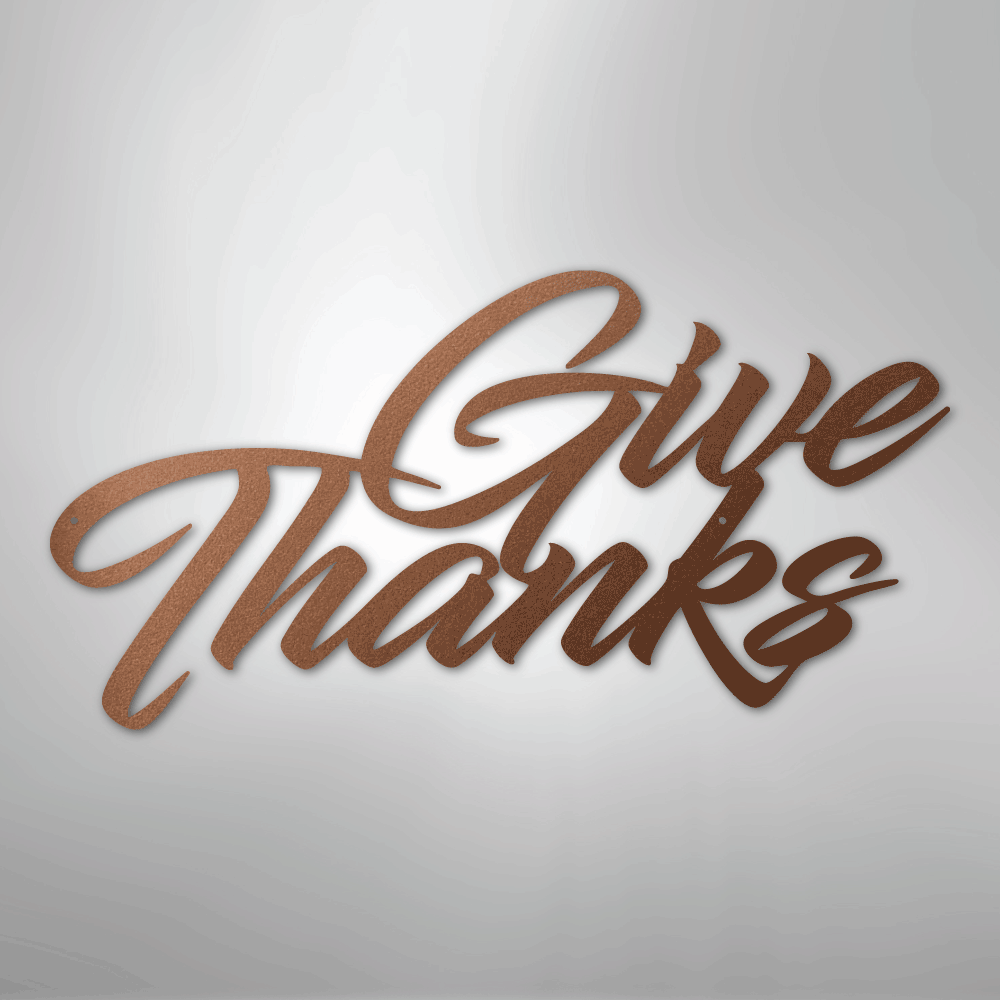 Give Thanks - Steel Sign - Kim’s Signature Beauty & Accessories