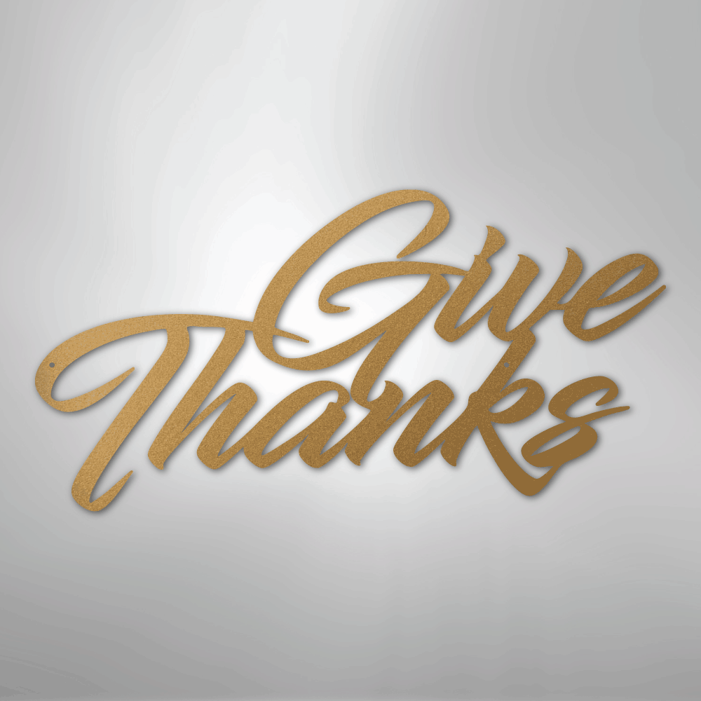Give Thanks - Steel Sign - Kim’s Signature Beauty & Accessories