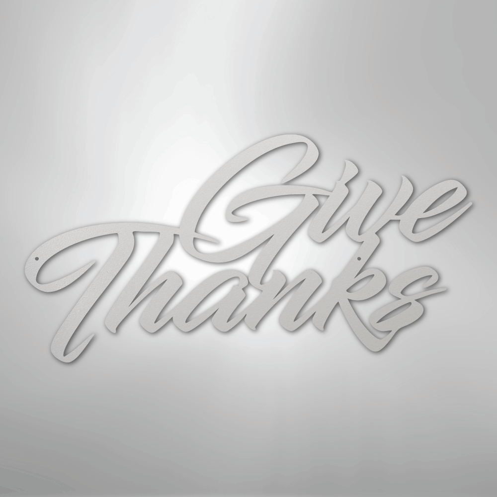Give Thanks - Steel Sign - Kim’s Signature Beauty & Accessories