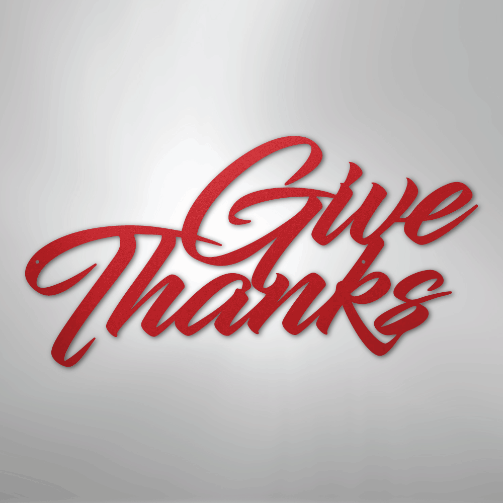 Give Thanks - Steel Sign - Kim’s Signature Beauty & Accessories