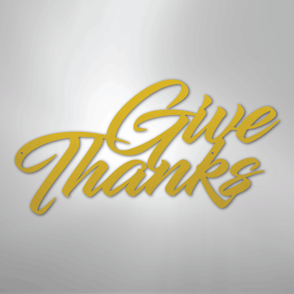Give Thanks - Steel Sign - Kim’s Signature Beauty & Accessories