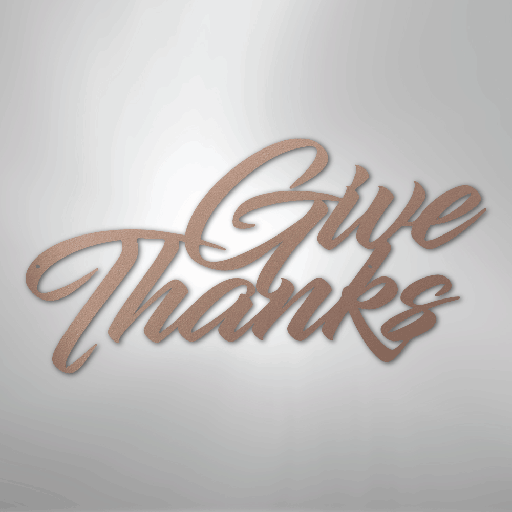 Give Thanks - Steel Sign - Kim’s Signature Beauty & Accessories