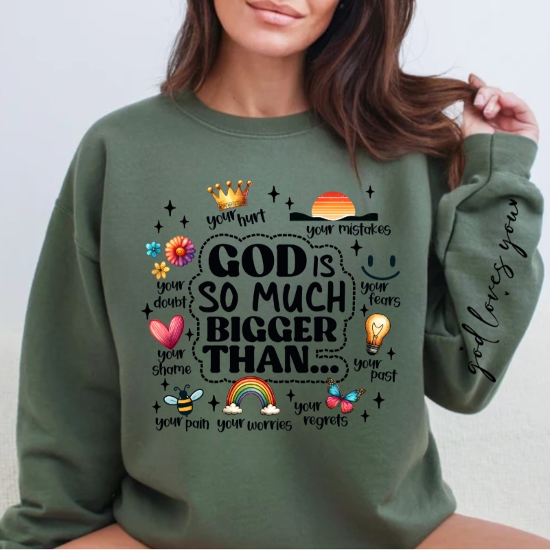 God Is Bigger Inspirational Sweatshirt - Kim’s Signature Beauty & Accessories    