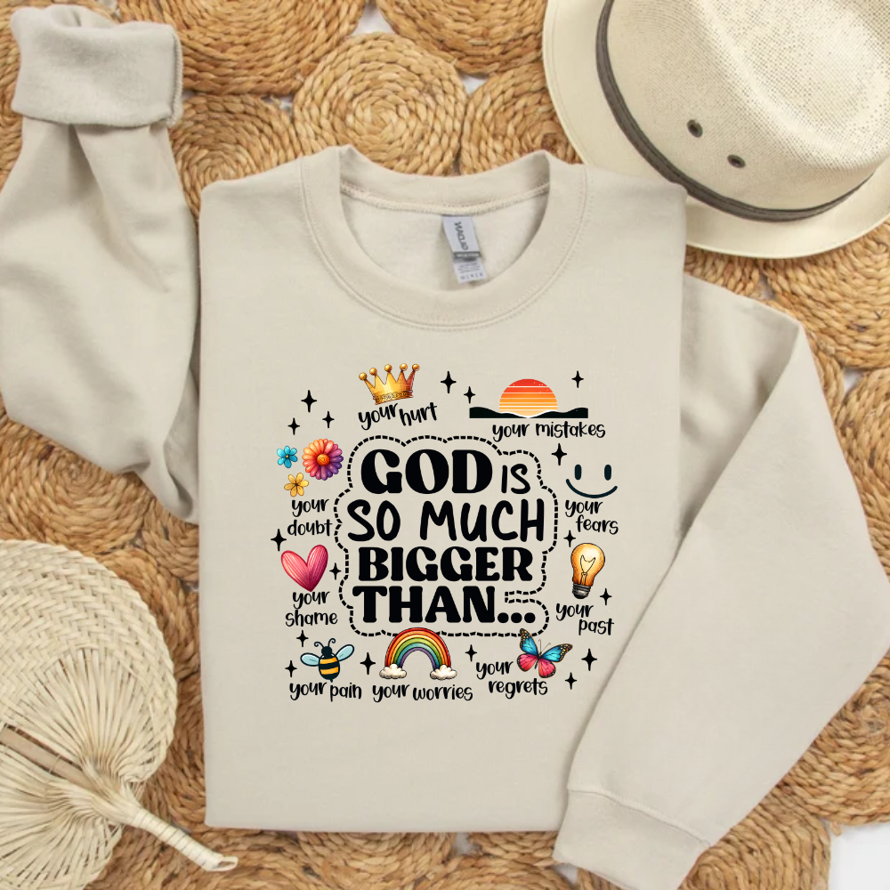 God Is Bigger Inspirational Sweatshirt - Kim’s Signature Beauty & Accessories    